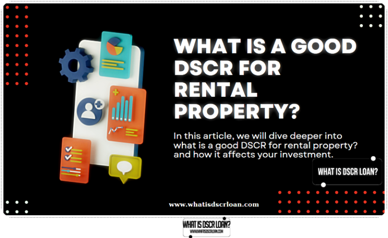What Is A Good DSCR For Rental Property?